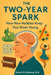 The Two Year Spark: How New Hobbies Keep your Brain Young by Robert M. Gullberg