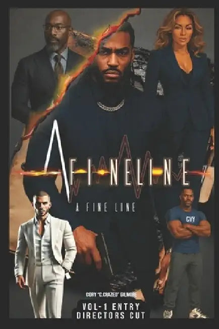 A Fine Line Volume 1 Entry: Directors Cut by Cory Crazed Gilmore