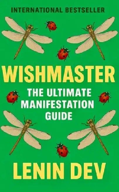 Wishmaster: Unlock the Secrets of Quantum Manifestation, Vibrational Alignment, Scripting, 369 Method, Reality Shifting, and Conscious Creation to Man by Lenin Dev