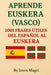 Aprende Euskera (Vasco): 1001 Frases Útiles del Español al Euskera by Imen Magri