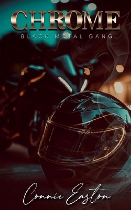 Chrome: Black Metal Gang by Connie Easton