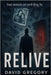 Relive by Gregory, David