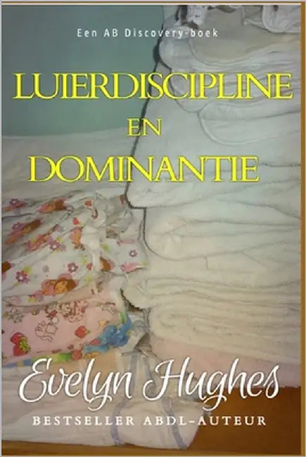 Luierdiscipline en dominantie by Ab, Ivy