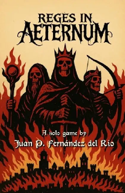 Reges in Aeternum: Solo game by Juan Pablo Fernández del Río