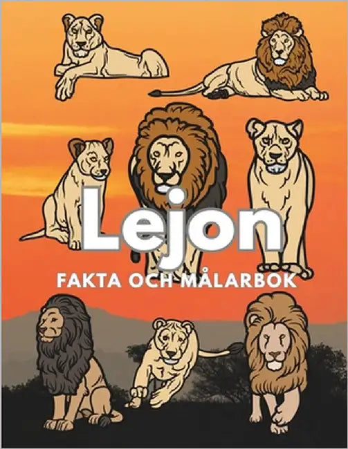 Lejon: Fakta och målarbok: Aktivitetsbok för barn i åldrarna 2 till 16 år by Book, Steven