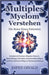 Multiples Myelom verstehen: Die Reise eines Patienten: Symptome erkennen, Diagnose steuern, Behandlungen verwalten, emotional bewältigen und einen stä by Espen Osvald