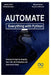 Automate Everything with Python: Practical Scripts to Simplify Your Life, Work Smarter, and Save Hours Daily by Rafael Sanders