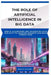 The Role of Artificial Intelligence in Big Data: How AI algorithms are integrated with big data to uncover insights and make predictions by Renata Sloane