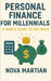 Personal Finance for Millennials: A Simple Guide to Big Ideas by Nova Martian