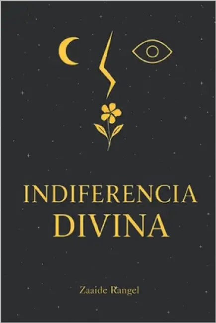 Indiferencia Divina by Rangel, Zaaide