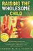 Raising The Wholesome Child