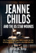 JEANNE CHILDS And the 65 Stab Wounds: The True Story How DNA Caught the Hockey Dad Killer 30 Years After Her Murder by Julio K. Ray