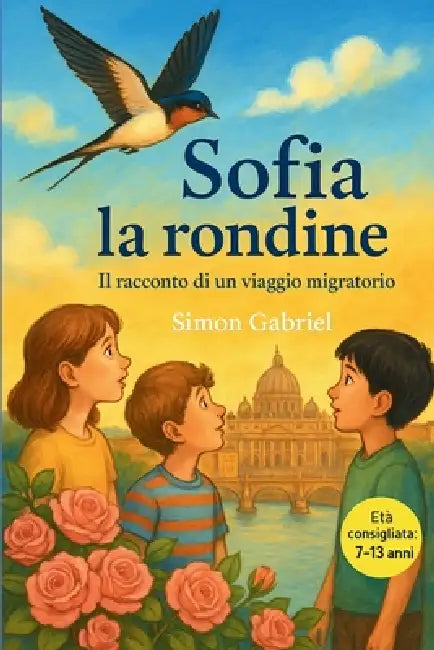 Sofia La Rondine: Il Racconto di un Viaggio Migratorio by Simon Gabriel