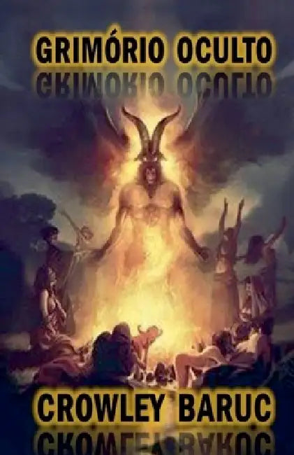 Grimório Oculto by Crowley Baruc