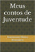Meus contos de Juventude by Shiwa Benzaiten, Kamisama