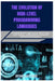 The Evolution of High-Level Programming Languages: A Comprehensive Approach to Mastering C, Java, Python, and Beyond for Advanced Software Development by Nathan Westwood