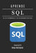 Aprende SQL: Domina Consultas Avanzadas con Rendimiento Escalable. De los Fundamentos a las Aplicaciones Prácticas. by Studiod21 Smart Tech Content