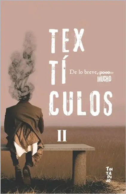 Texticulos II: : de lo breve, mucho by Editores, Gato En Tinta