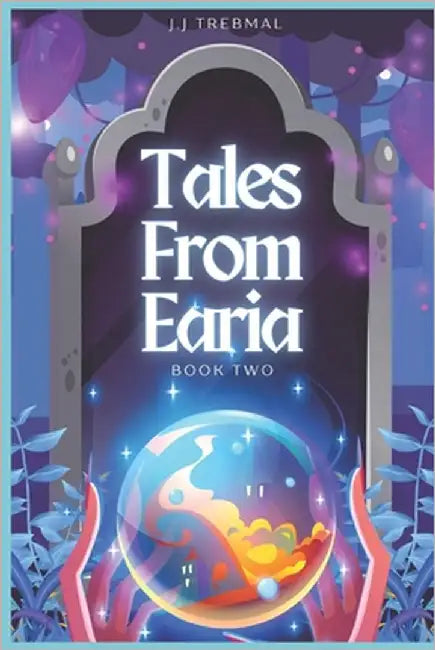 Tales From Earia: Book Two by Trebmal, J. J.