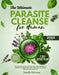 The Ultimate Parasite Cleanse for Human: step-by-step Natural method and Home Remedies to Prevent, Eliminate and Treat Parasites For human and also He by Natalie Degrasse