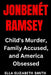 JonBenet Ramsey: Child's Murder, Family Accused, and America Obsessed by Ella Elizabeth Smith