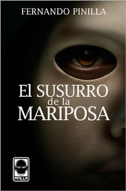 El susurro de la mariposa by Pinilla, Fernando