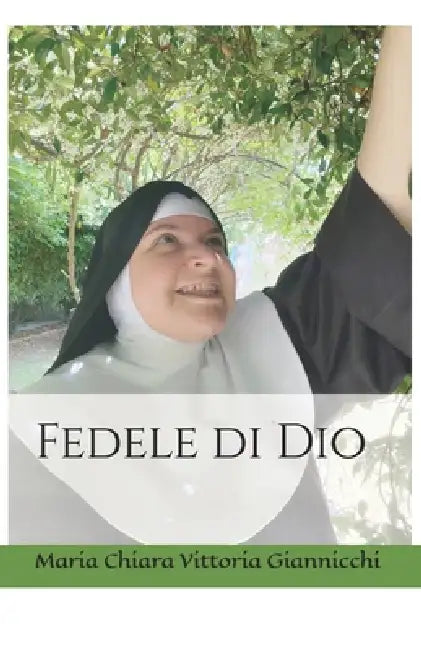 Fedele di Dio by Maria Chiara Vittoria Giannicchi