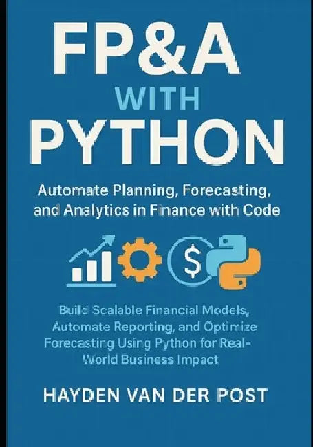 FP&A with Python: Automate Planning, Forecasting, and Analytics in Finance with Code: Discover the magic of beekeeping-right in your own backyard by Alice Schwartz