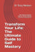 Transform Your Life: The Ultimate Guide to Self Mastery: The Lifelong Capacities Map for Thriving, Healing, and Human Development by Tony Weston