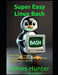 Super Easy Linux / Bash: The Ultimate Guide to Linux Commands and Bash Scripting: From Beggining to Advanced by James Hunter