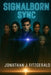 Signalborn -Sync by Jonathan Fitzgerald