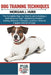 Dog Training Techniques: The Complete Step-by-Step Guide to Raising a Well-Behaved Dog-Obedience, Problem-Solving, Behavior Correction, and Fun Tricks by Morgan J. Hurd