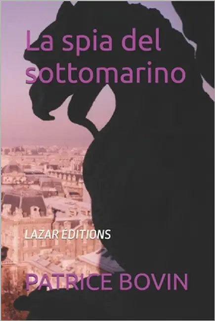 La spia del sottomarino: Lazar Éditions by Éditions, Lazar