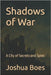 Shadows of War: A City of Secrets and Spies by Boes, Joshua