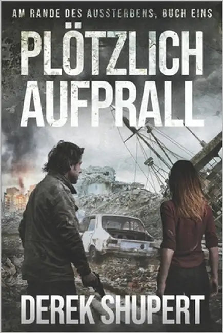 Plötzlich Aufprall by Shupert, Derek