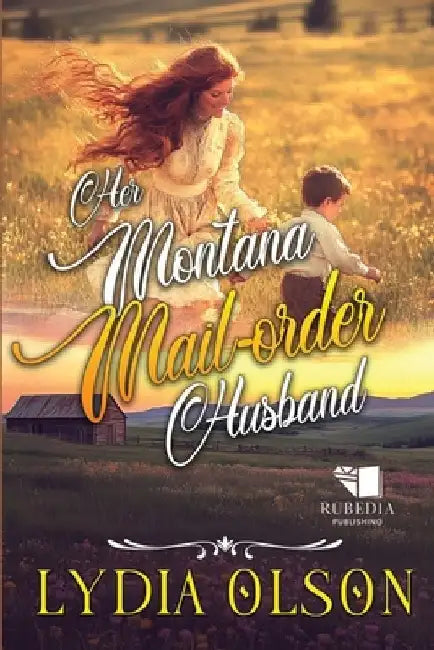 Her Montana Mail-order Husband: A Western Historical Romance Book by Lydia Olson
