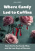 Where Candy Led to Coffins: Dean Corll, the Candy Man, and the Lost Boys of Houston by Sonia J. Cowart