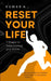 Reset Your Life: 7 Steps to Take Control and Thrive by Kumar P