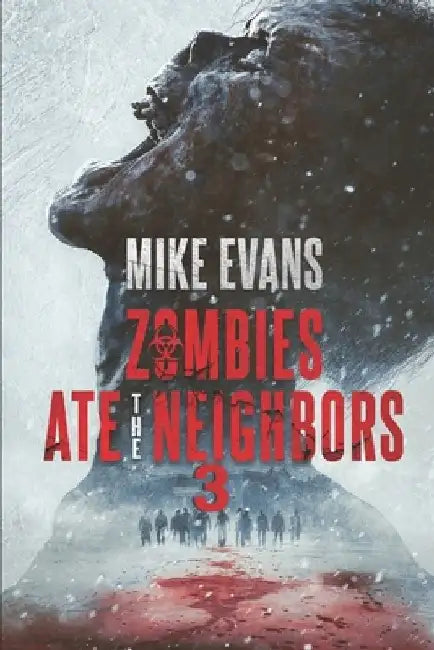 Dead Cold: The Dead Rise Series Book 3 (Zombies Ate the Neighbors) by Mike Evans