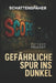 SchattenSpäher: Gefährliche Spur ins Dunkel by Karsten Häusler
