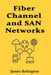 Fiber Channel and SAN Networks: A Complete Implementation Guide by James Relington