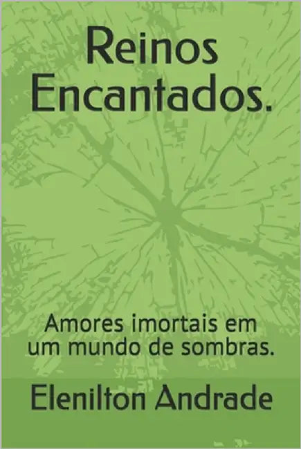 Reinos Encantados. by Andrade, Elenilton Da Silva