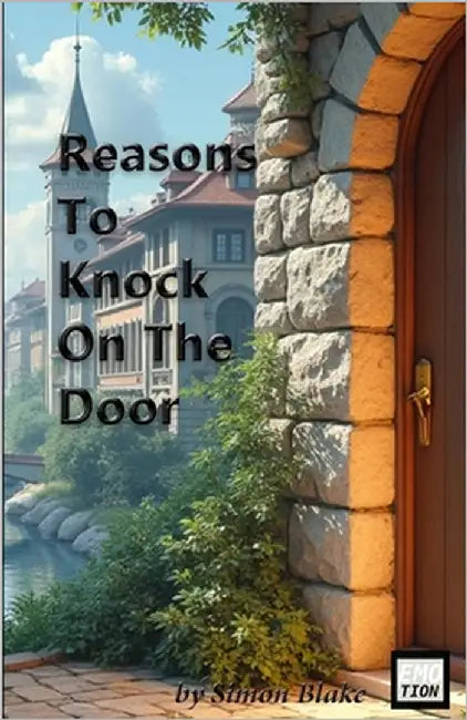 Reasons To Knock on The Door: Unlock Your Authenticity by Blake, Simon