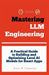 Mastering LLM Engineering: A Practical Guide to Building and Optimizing Local AI Models for Smart Apps by Alicia B. Carpenter