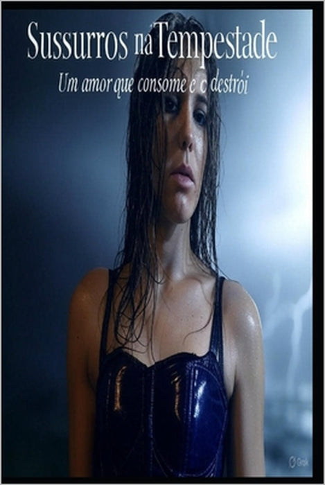 Sussurros na Tempestade: Um amor que consome e destruição by Wilder Fontaine