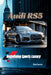 Audi RS5: Redefining Sports Luxury by Todd A. Bandel