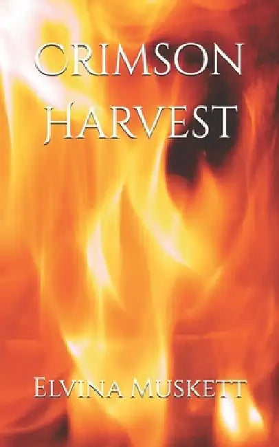 Crimson Harvest by Elvina Muskett