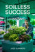 Soilless Success by Jade Summers