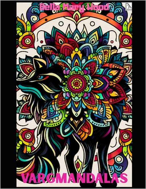 Vargmandalas: varg målarbok by Bella Mary Wood