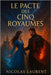 Le pacte des cinq royaumes by Laurent, Nicolas